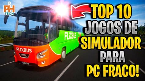 melhores jogos de simulação para pc fraco